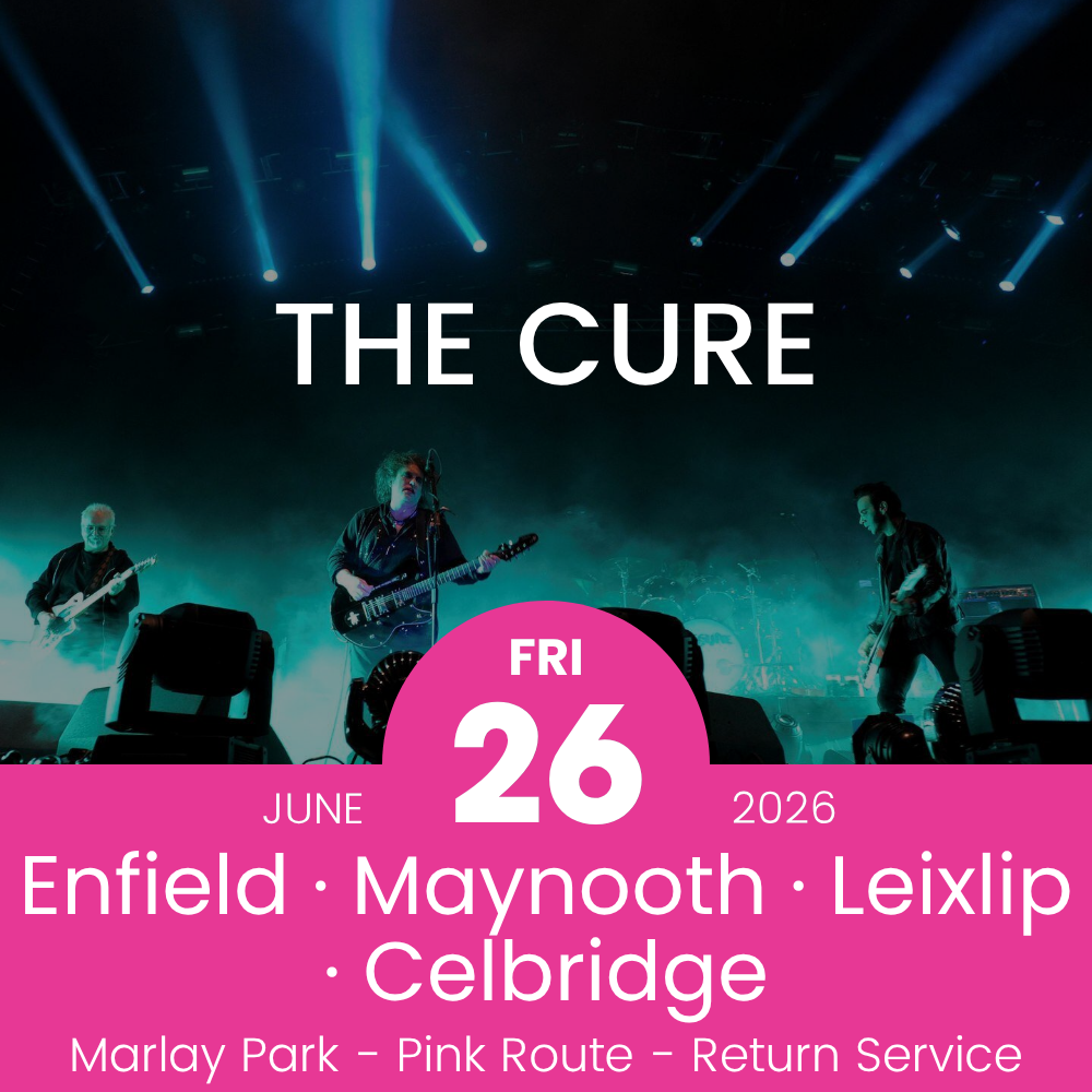 Return Bus - Enfield, Maynooth, Leixlip & Celbridge to The Cure at Marlay Park- 26th June